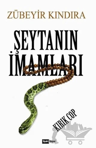Şeytanın İmamları – Zübeyir Kındıra – Siyah Beyaz Yayınları kitap kapağı