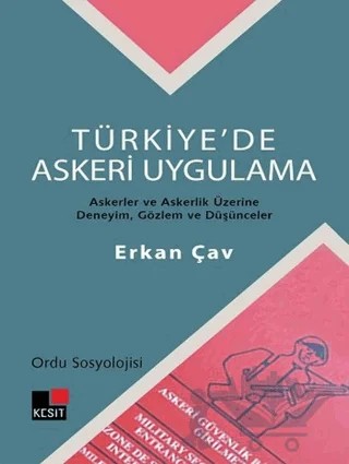 Türkiye'de Askeri Uygulama – Erkan Çav – Kesit Yayınları kitap kapağı