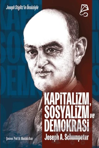 Kapitalizm, Sosyalizm ve Demokrasi – Joseph A. Schumpeter – Serbest Kitaplar kitap kapağı