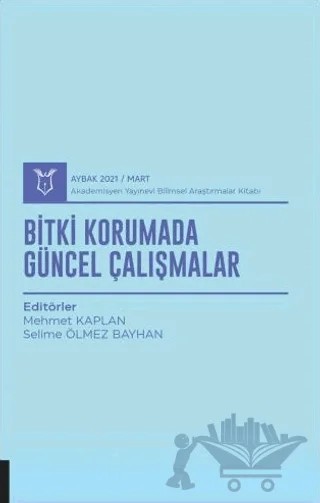 Bitki Korumada Güncel Çalışmalar (AYBAK 2021 Mart) – Mehmet Kaplan, Selime Ölmez Bayhan – Akademisyen Kitabevi kitap kapağı