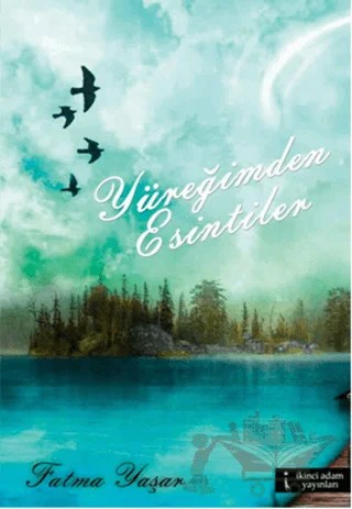 Yüreğimden Esintiler – Fatma Yaşar – İkinci Adam Yayınları kitap kapağı