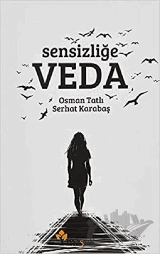 Sensizliğe Veda – Osman Tatlı, Serhat Karabaş – Maşuk Kitap kitap kapağı