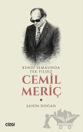 Kendi Semasında Tek Yıldız Cemil Meriç – Şahin Doğan – Çizgi Kitabevi Yayınları kitap kapağı