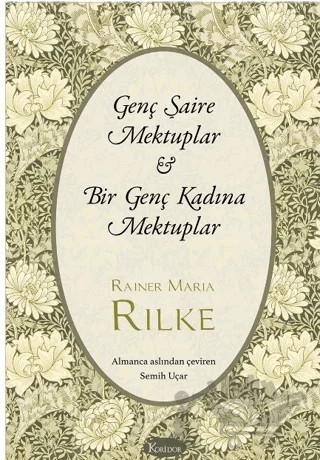 Genç Şaire Mektuplar - Bir Genç Kadına Mektuplar – Rainer Marıa Rilke – Koridor Yayıncılık kitap kapağı