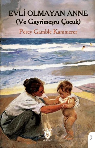 Evli Olmayan Anne – Percy Gamble Kammerer – Dorlion Yayınları kitap kapağı