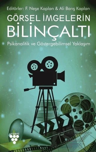 Görsel İmgelerin Bilinçaltı – Ali Barış Kaplan, F. Neşe Kaplan – Urzeni Yayıncılık kitap kapağı