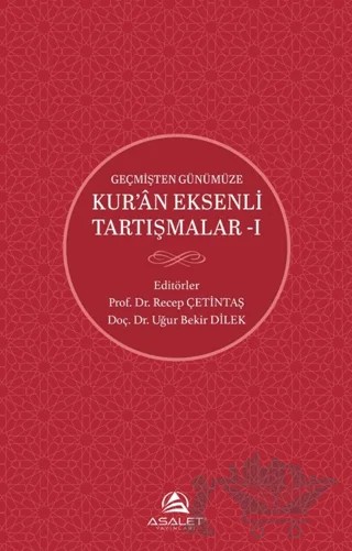 Geçmişten Günümüze Kur’an Eksenli Tartışmalar 1 – Kolektif – Asalet Yayınları kitap kapağı