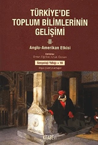 Türkiye’de Toplum Bilimlerinin Gelişimi - 2 – Ertan Eğribel – Kitabevi Yayınları kitap kapağı