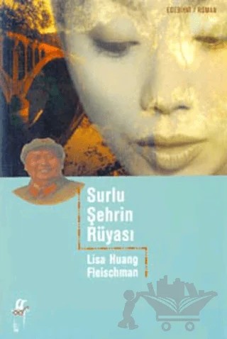 Surlu Şehrin Rüyası – Lisa Huang Fleischman – Oğlak Yayıncılık kitap kapağı