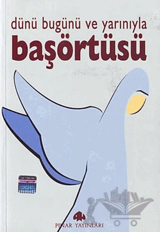 Dünü Bugünü ve Yarınıyla Başörtüsü – Kolektif – Pınar Yayınları kitap kapağı