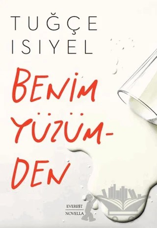 Benim Yüzümden – Tuğçe Isıyel – Everest Yayınları kitap kapağı