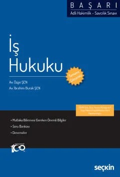 Adli Hakimlik – Savcılık SınavıBAŞARI – İş Hukuku – Özge Şen, İbrahim Burak Şen – Seçkin Yayıncılık kitap kapağı