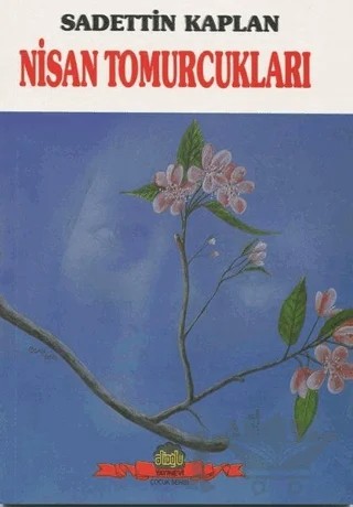 Nisan Tomurcukları – Sadettin Kaplan – Alioğlu Yayınları kitap kapağı