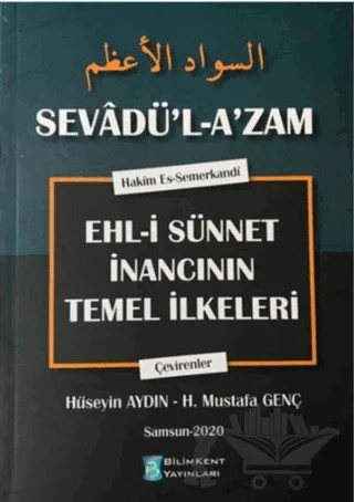Sevadül Azam Ehli Sünnet İnancının Temel İlkeleri – Hüseyin Aydın, H. Mustafa Genç – Bilimkent Yayınları kitap kapağı