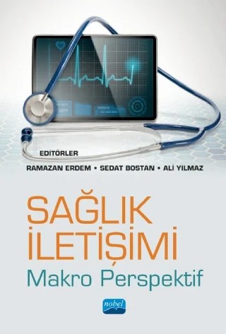 SAĞLIK İLETİŞİMİ -Makro Perspektif- – Ali Yılmaz, Esra Öz, Gamze Çan, Hakan Değerli, Hakan Hakeri, Hasan Güllüpunar, Havvana Değerli, Haydar Sur, Hilal Seki Öz, İlker Köse, Murat Topbaş, Nazlı Şenyuva, Necla Yılmaz, Nesrin Çobanoğlu, Ramazan Erdem, Saniye Vatandaş, Turgut Şahinöz, Yunus Emre Öztürk – Nobel Akademik Yayıncılık kitap kapağı