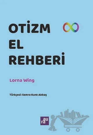 Otizm El Rehberi – Lorna Wing – Agora Kitaplığı kitap kapağı
