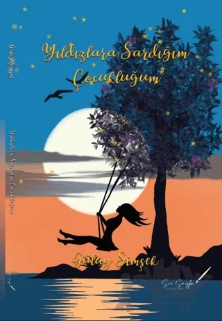 Yıldızlara Sardığım Çocukluğum – Gülay Şimşek – Son Sayfa Yayınları kitap kapağı