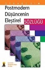 Postmodern Düşüncenin Eleştirel Sözlüğü – Stuart SIM Çeviri: Mukadder Erkan, Ali Utku – Ebabil kitap kapağı