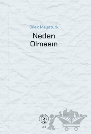 Neden Olmasın – Dilek Mayatürk – Everest Yayınları kitap kapağı