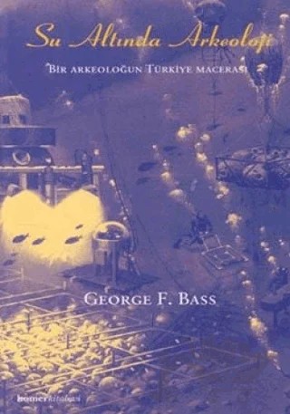 Su Altında Arkeoloji – George F. Bass – Homer Kitabevi kitap kapağı
