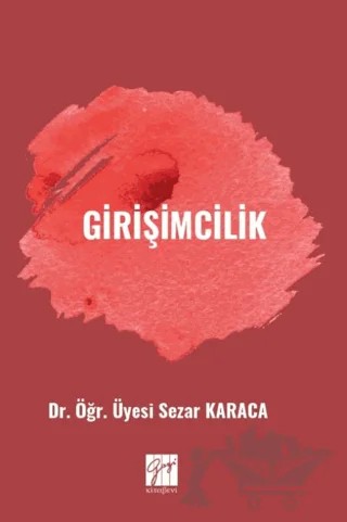 Girişimcilik – Sezar Karaca – Gazi Kitabevi kitap kapağı
