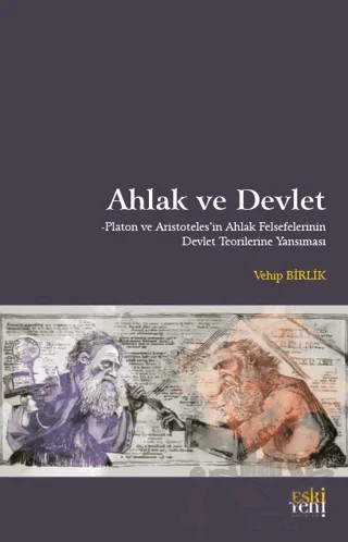 Ahlak ve Devlet – Vehip Birlik – Eski Yeni Yayınları kitap kapağı