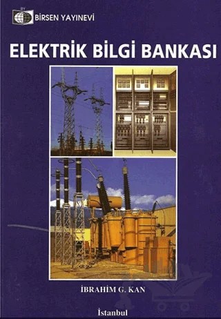 Elektrik Bilgi Bankası – İbrahim G. Kan – Birsen Yayınevi kitap kapağı
