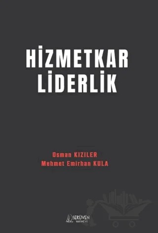 Hizmetkar Liderlik – Osman Kızıler, Mehmet Emirhan Kula – Serüven Yayınevi kitap kapağı