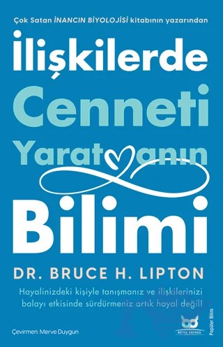 İlişkilerde Cenneti Yaratmanın Bilimi – Bruce H. Lipton – Beyaz Baykuş Yayınları kitap kapağı