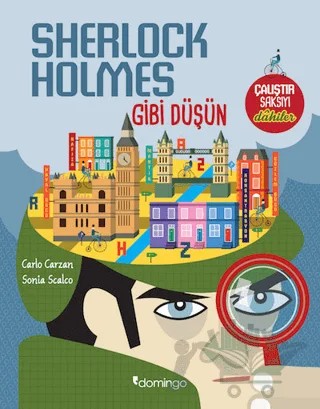Sherlock Holmes Gibi Düşün – Carlo Carzan, Sonia Scalco – Domingo Yayınevi kitap kapağı