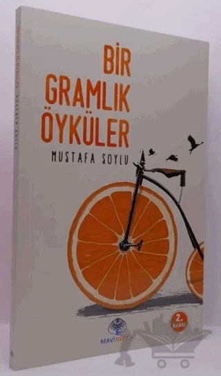 Bir Gramlık Öyküler – Mustafa Soylu – Mavi Nefes Yayınları kitap kapağı