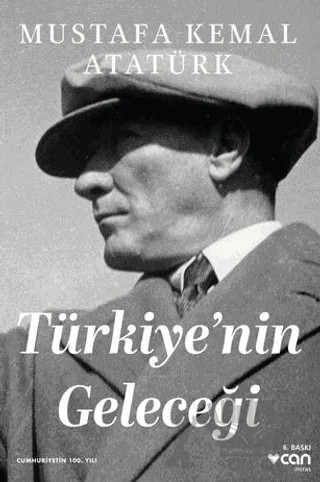 Türkiye'nin Geleceği – Gazi Mustafa Kemal Atatürk – Can Yayınları kitap kapağı