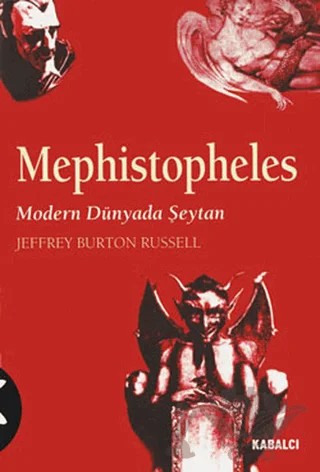 Mephistopheles Modern Dünyada Şeytan – Jeffrey Burton Russell – Kabalcı Yayınevi kitap kapağı