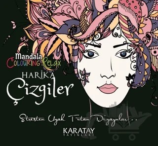 Harika Çizgiler - Mandala Colouring Relax – Kolektif – Karatay Yayınları kitap kapağı