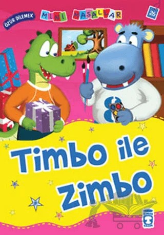Timbo ile Zimbo – Nalan Aktaş Sönmez – Timaş Çocuk kitap kapağı