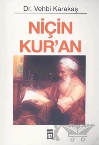 Niçin Kur’an – Vehbi Karakaş – Timaş Yayınları kitap kapağı