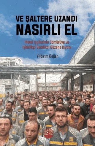 Ve Şaltere Uzandı Nasırlı El – Yıldırım Doğan – Vivo Yayınevi kitap kapağı