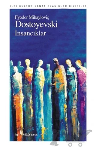 İnsancıklar – Fyodor Mihayloviç Dostoyevski – İlgi Kültür Sanat Yayınları kitap kapağı