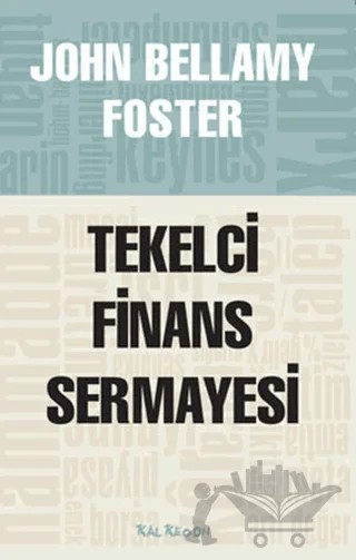 Tekelci Finans Sermayesi – John Bellamy Foster – Kalkedon Yayıncılık kitap kapağı