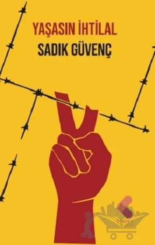 Yaşasın İhtilal – Sadık Güvenç – Klaros Yayınları kitap kapağı