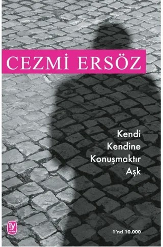 Kendi Kendine Konuşmaktır Aşk – Cezmi Ersöz – Tekin Yayınevi kitap kapağı