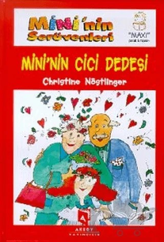 Mini'nin Serüvenleri 3 - Mini'nin Cici Dedesi – Christine Nöstlinger – Aksoy Yayıncılık kitap kapağı