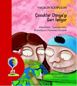 Çocuklar Dünya'yı Geri İstiyor – Vagelis İliopulos – Kuraldışı Yayınevi kitap kapağı