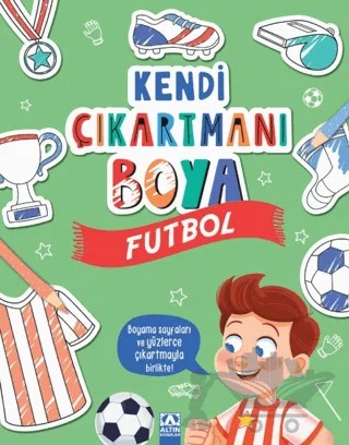 Kendi Çıkartmanı Boya - Futbol – Kolektif – Altın Kitaplar kitap kapağı