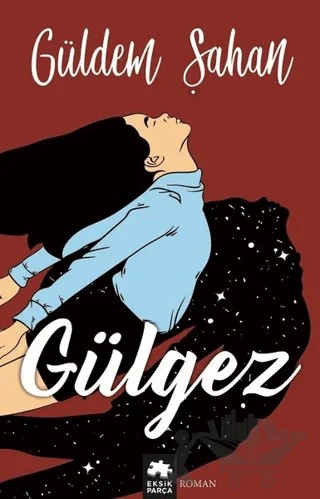 Gülgez – Güldem Şahan – Eksik Parça Yayınları kitap kapağı
