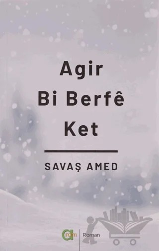 Agir Bi Berfe Ket – Savaş Amed – Aram Yayınları kitap kapağı