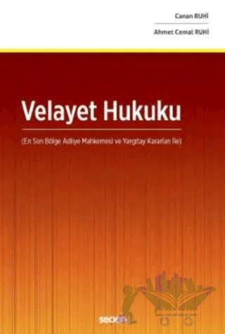 Velayet Hukuku – Ahmet Cemal Ruhi, Canan Ruhi – Seçkin Yayıncılık kitap kapağı