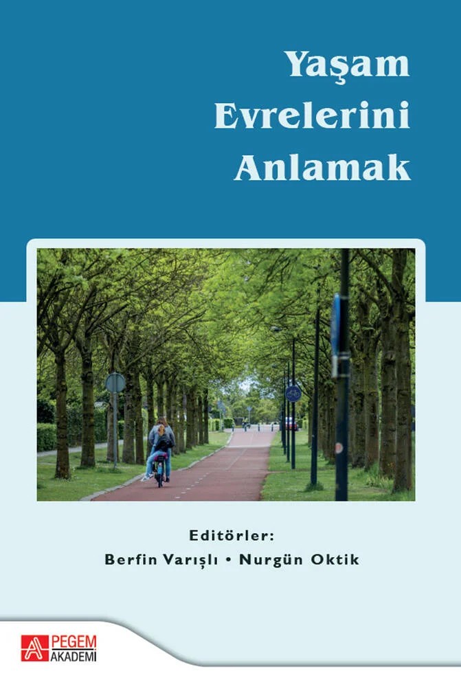 Yaşam Evrelerini Anlamak – Berfin Varışlı, Cemil Köksal, Elif Sever – Pegem Akademi Yayıncılık kitap kapağı