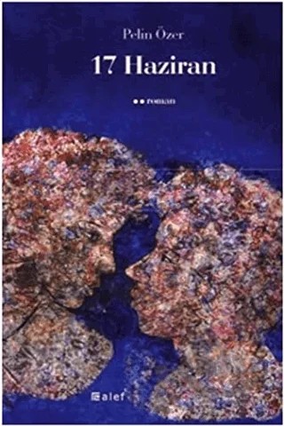 17 Haziran – Pelin Özer – Alef Yayınevi kitap kapağı