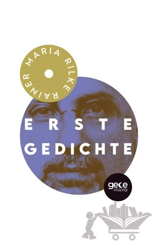 Erste Gedichte – Rainer Marıa Rilke – Gece Kitaplığı kitap kapağı